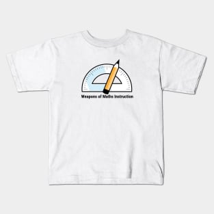 Weapons of Maths Instruction Kids T-Shirt